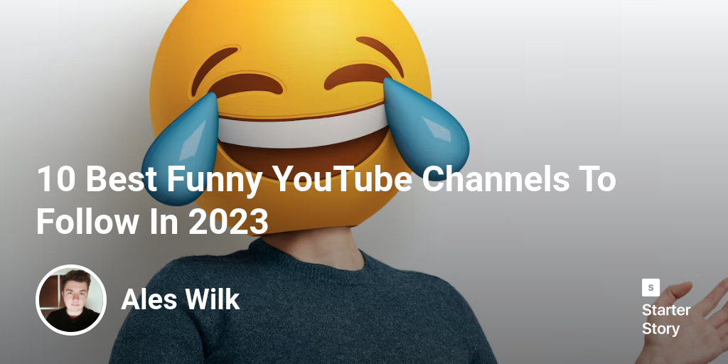 10 Best Funny YouTube Channels To Follow In 2024 Starter Story