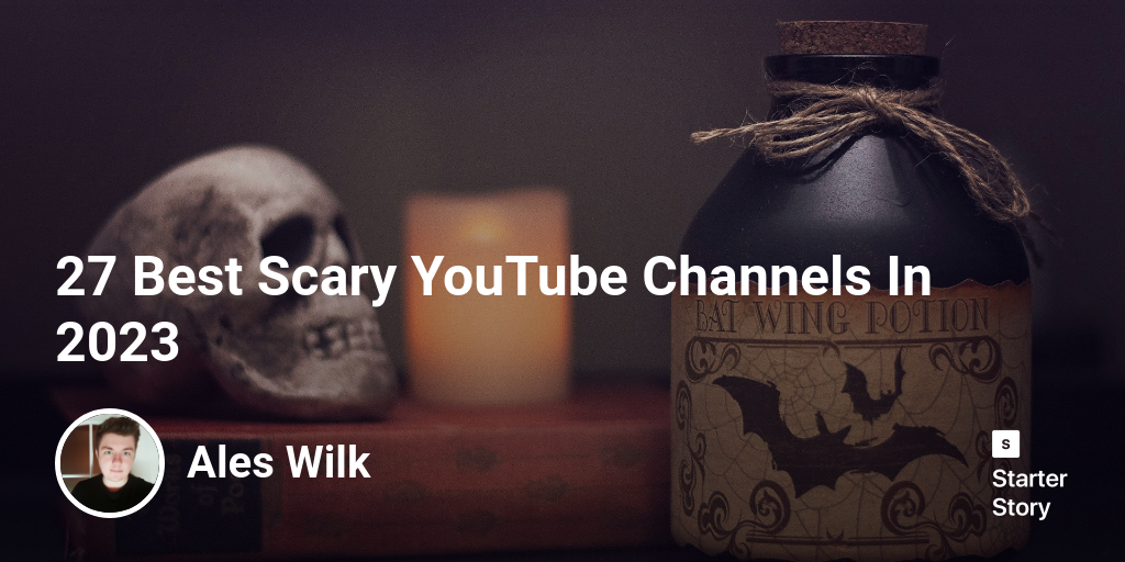 27 Best Scary YouTube Channels In 2024