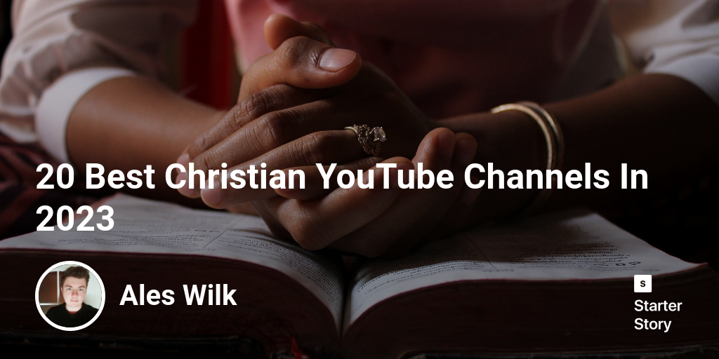 20 Best Christian YouTube Channels In 2024