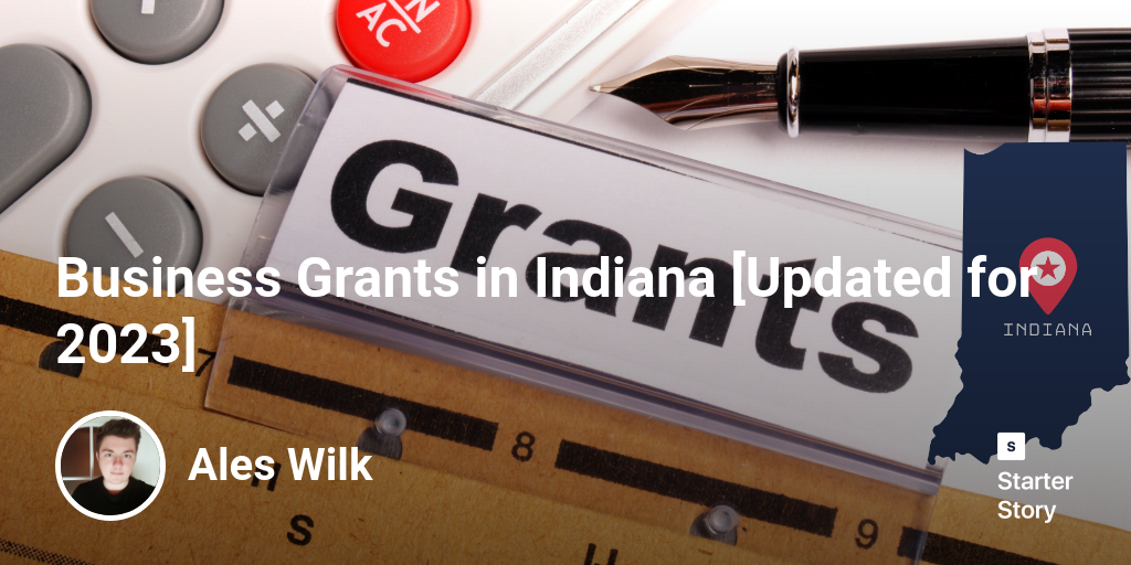 Business Grants in Indiana [Updated for 2024]