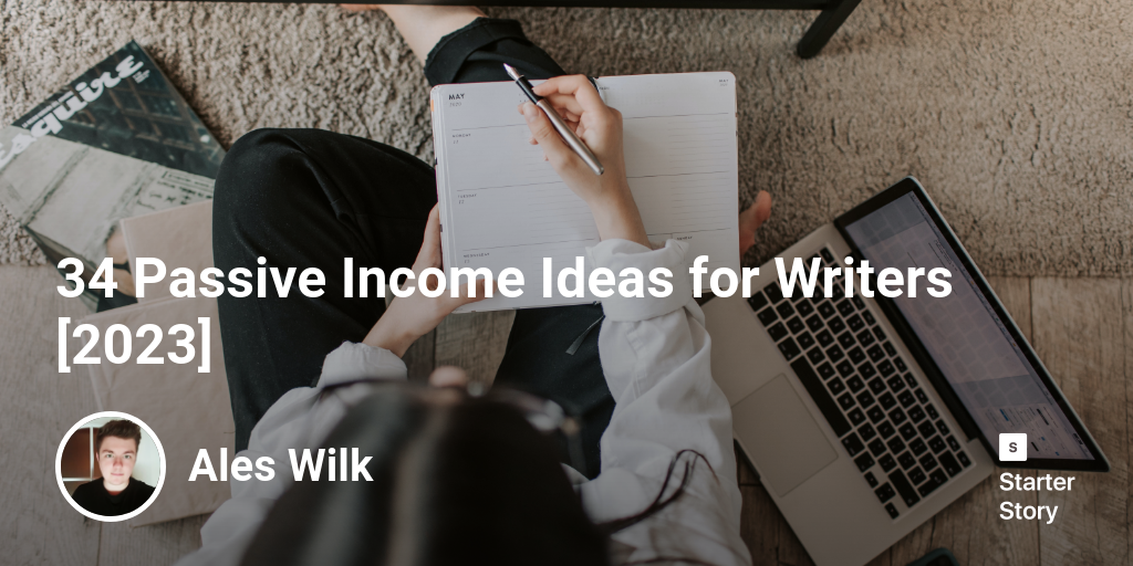 34 Passive Income Ideas for Writers [2024]