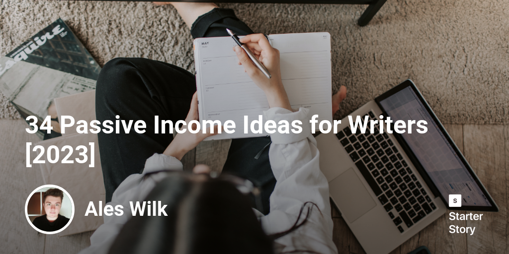 33 Passive Income Ideas for Writers [2024]