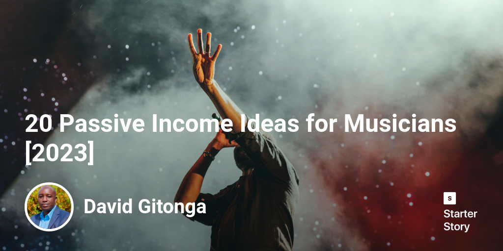 19 Passive Income Ideas for Musicians [2024]