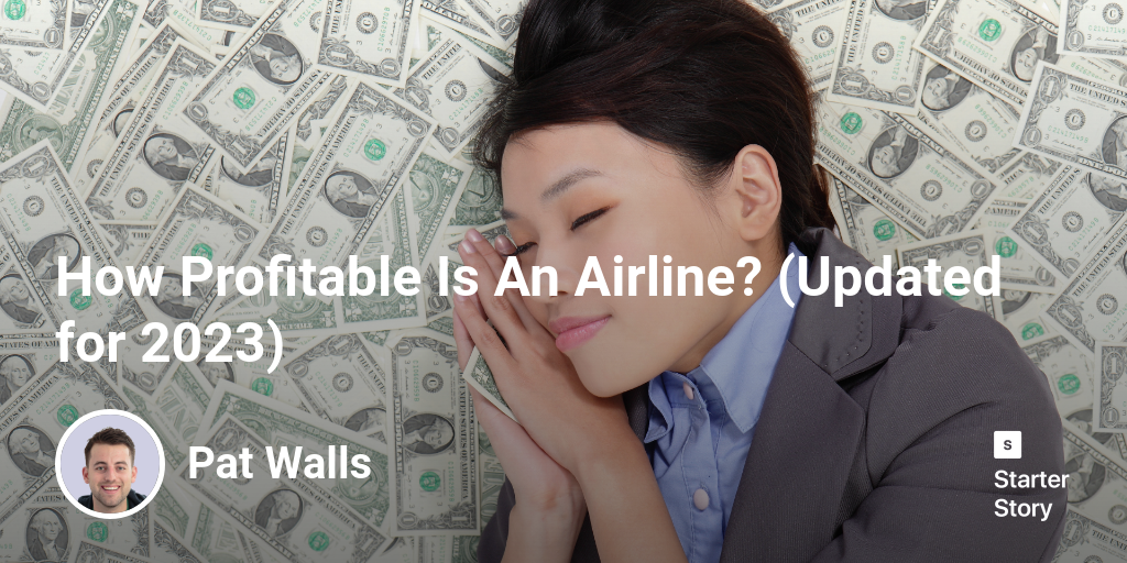 How Profitable Is An Airline? (Updated for 2024)