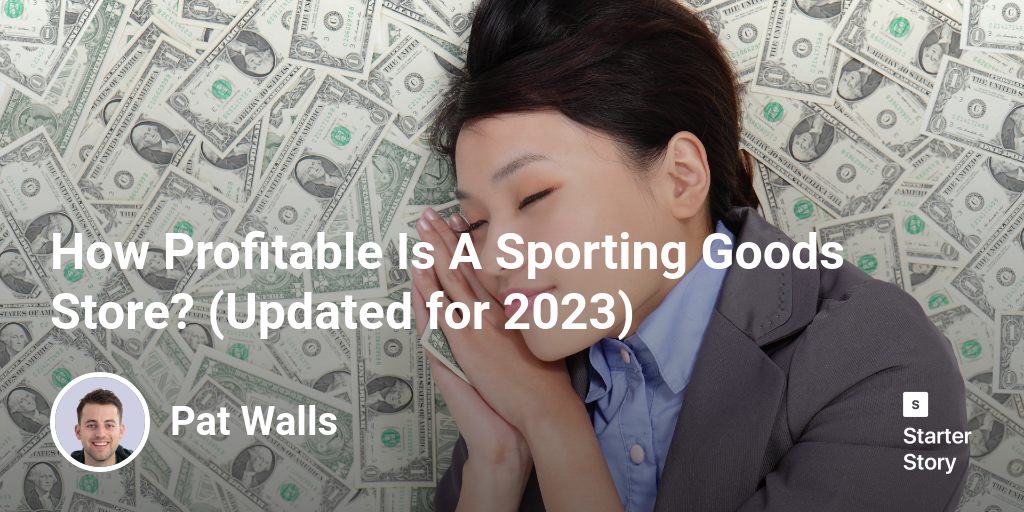 How Profitable Is A Sporting Goods Store? (Updated for 2024)