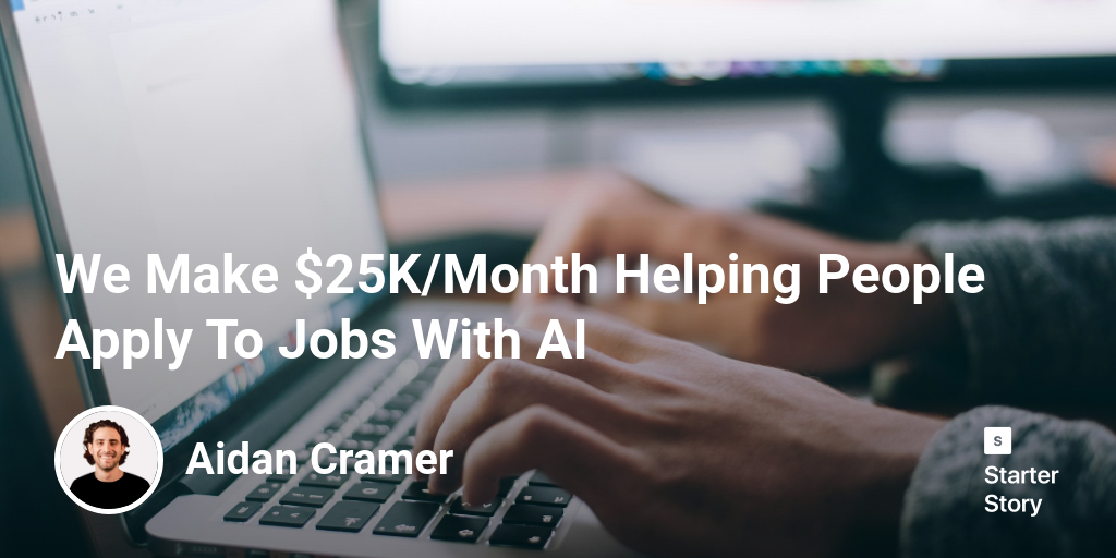 We Make $25K/Month Helping People Apply To Jobs With AI