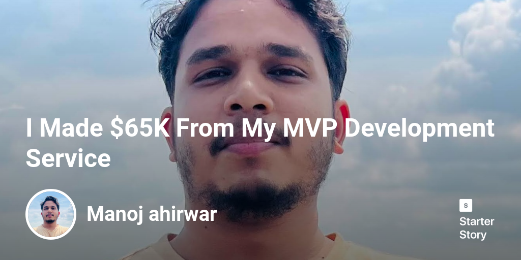 I Made $65K From My MVP Development Service