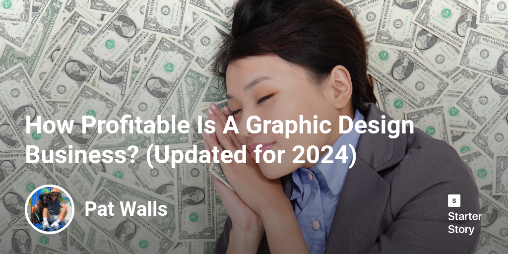 How Profitable Is A Graphic Design Business? (Updated for 2024)