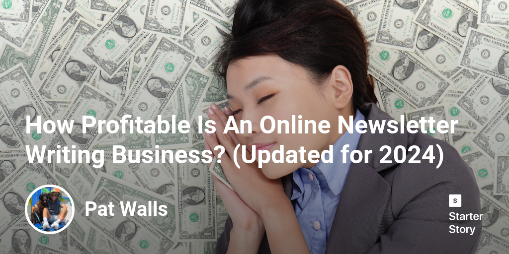 How Profitable Is An Online Newsletter Writing Business? (Updated for 2024)