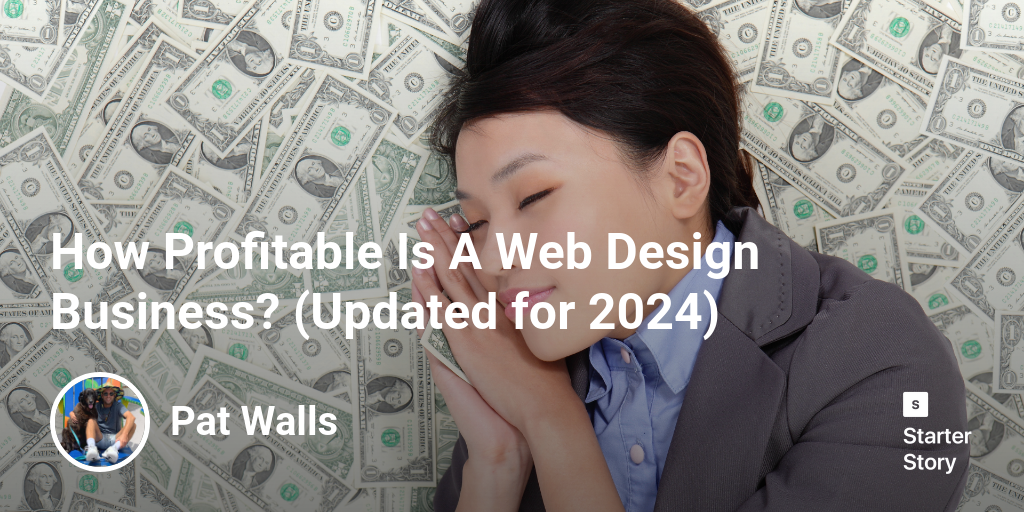 How Profitable Is A Web Design Business? (Updated for 2024)