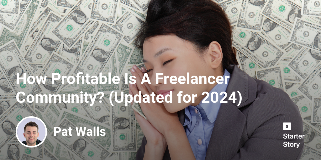 How Profitable Is A Freelancer Community? (Updated for 2024)