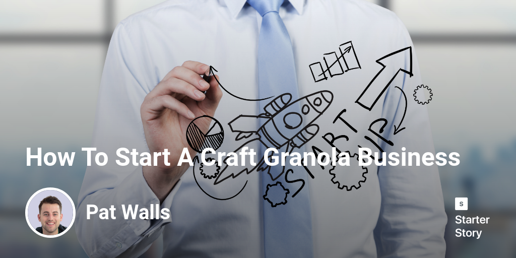 How To Start A Craft Granola Business