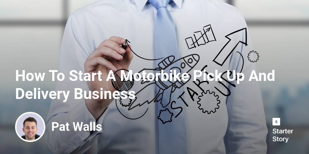 How To Start A Motorbike Pick Up And Delivery Business