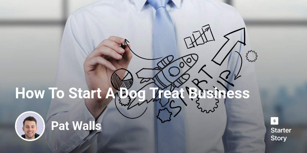 How To Start A Dog Treat Business