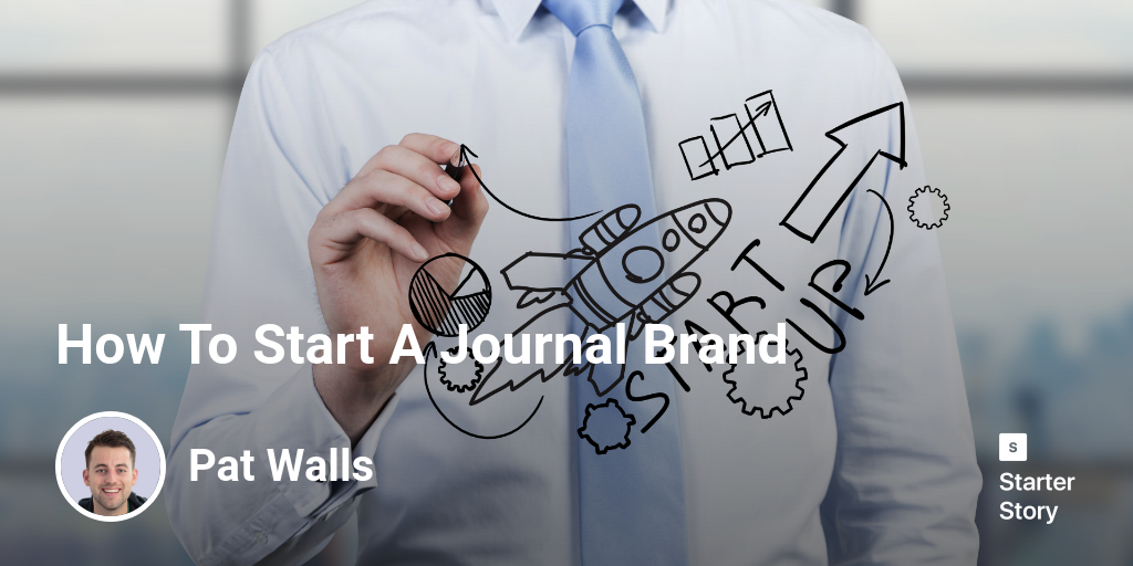 How To Start A Journal Brand