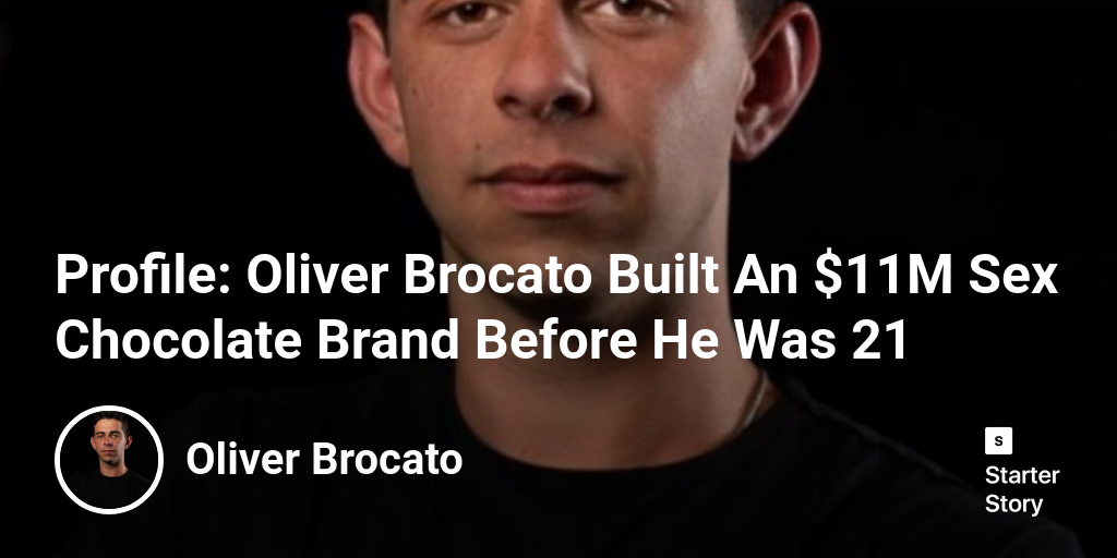 Profile: Oliver Brocato Built An $11M Sex Chocolate Brand Before He