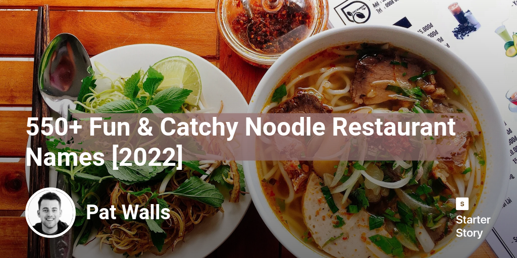 550+ Fun & Catchy Noodle Restaurant Names [2025]