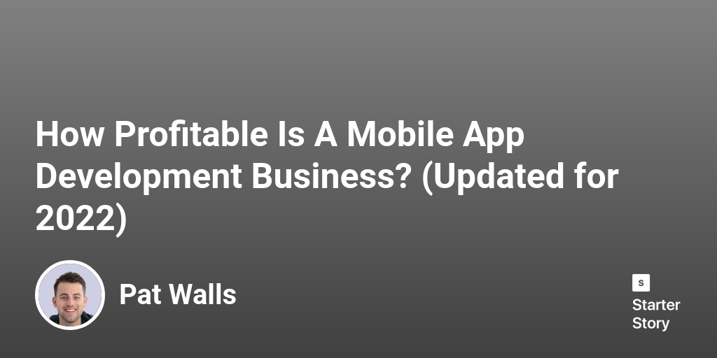 How Profitable Is A Mobile App Development Business? (Updated for 2025)