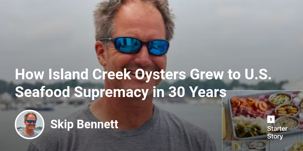 How Island Creek Oysters Grew to U.S. Seafood Supremacy in 30 Years