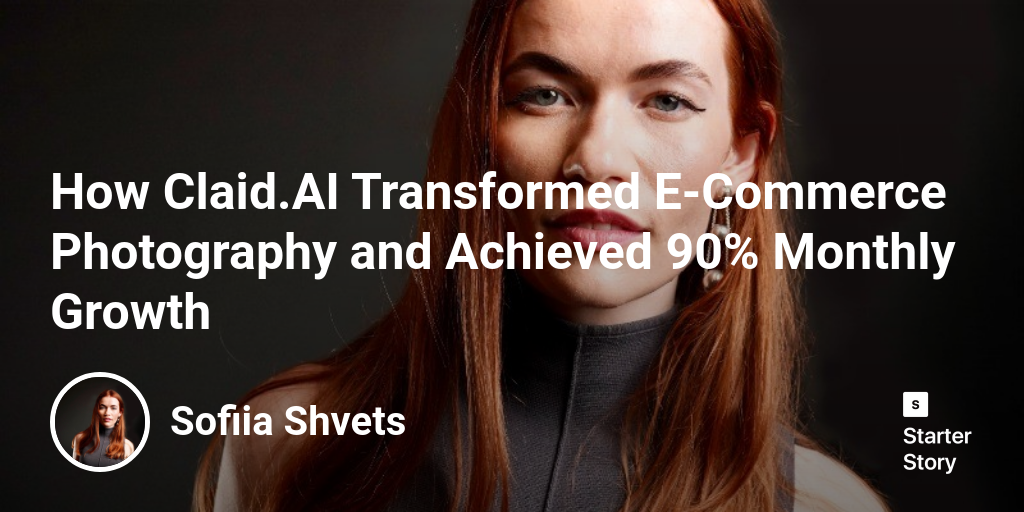 How Claid.AI Transformed E-Commerce Photography and Achieved 90%