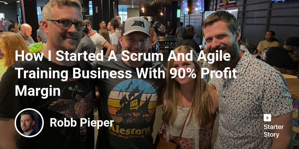 How I Started A Scrum And Agile Training Business With 90% Profit