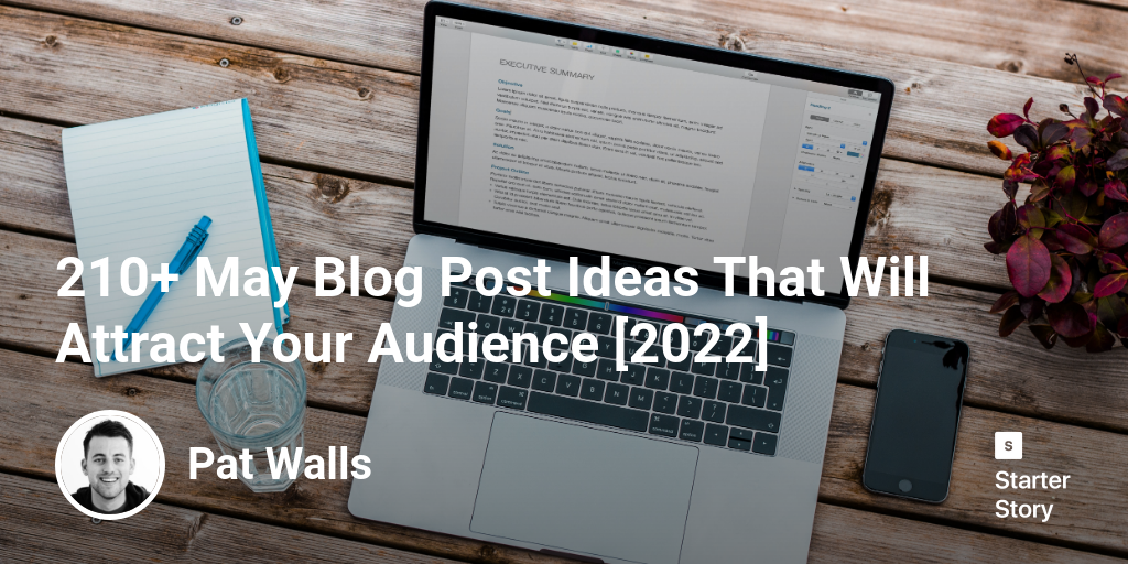 210+ May Blog Post Ideas That Will Attract Your Audience [2025]